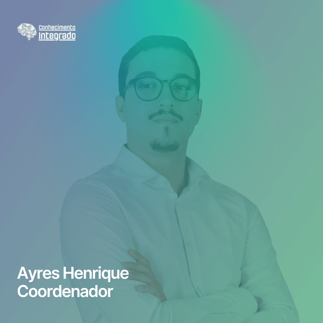 Ayres Henrique, Coordenador da Conhecimento Integrado