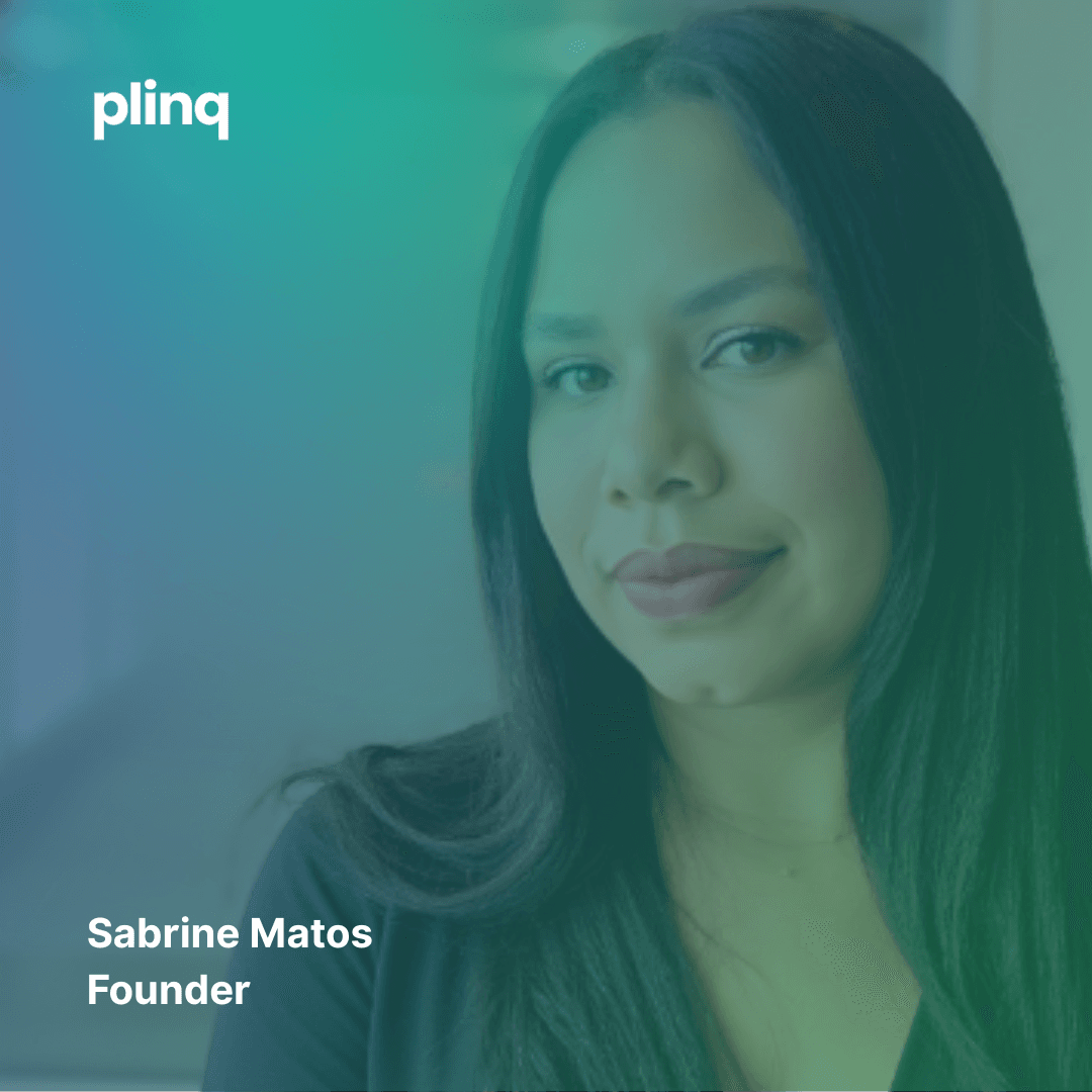 Sabrine Matos, Founder da Plinq